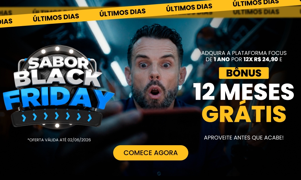 Sabooor Black! Adquira a plataforma focus de 1 Ano por 12x de R$24,90 e ganhe mais 12 MESES Bônus!
