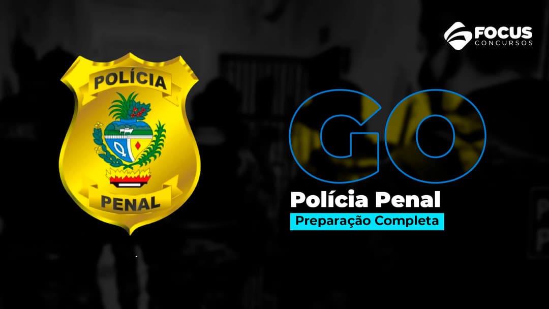 PP GO - Curso Teórico para Polícia Penal de Goiás