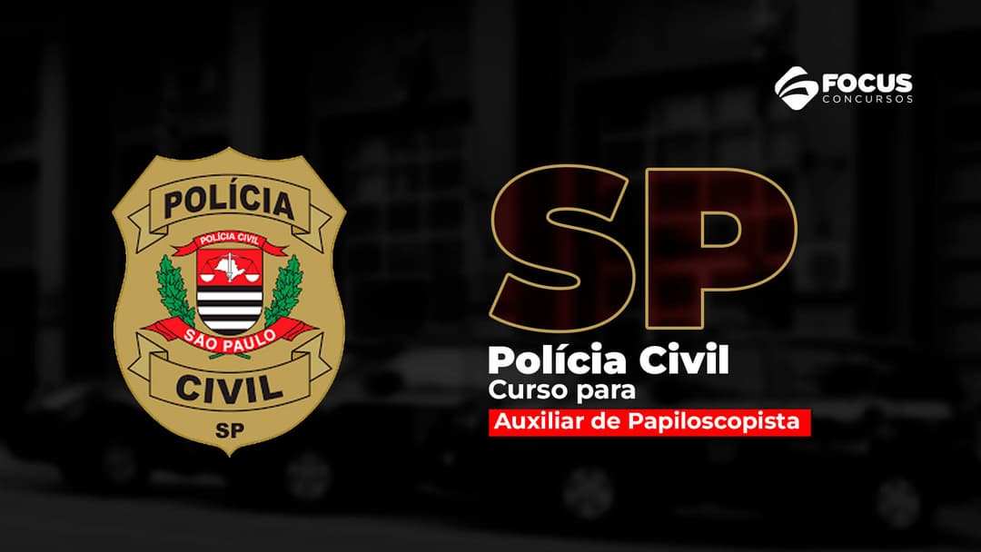 PC SP - Curso para Auxiliar de Papiloscopista Policial