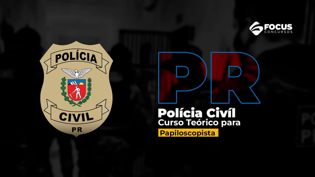 PC PR - Papiloscopista da Polícia Civil do Paraná