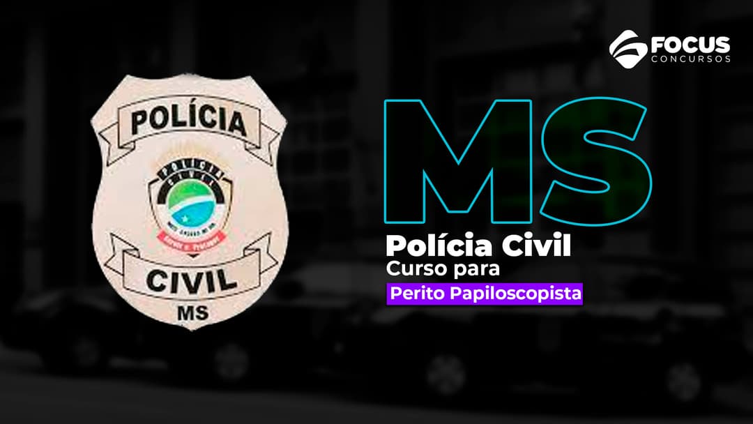 PC MS - Perito Papiloscopista da Polícia Civil - Curso Teórico