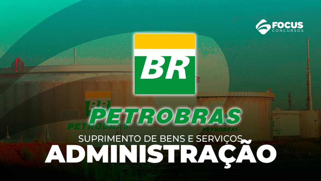 PETROBRAS - Suprimento de Bens e Serviços - Administração