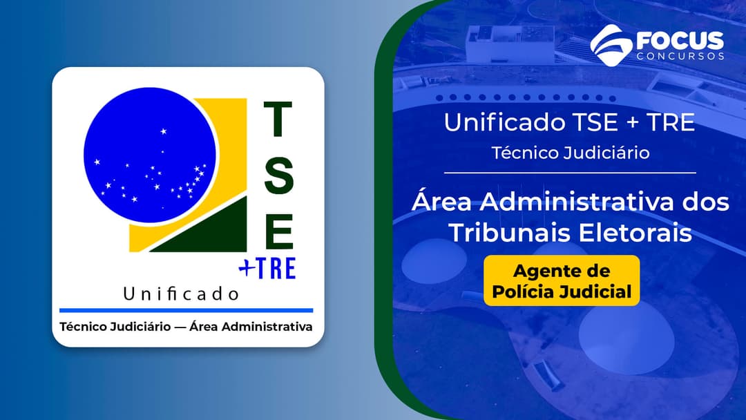 TSE UNIFICADO: Técnico Judiciário - Agente da Polícia Judicial