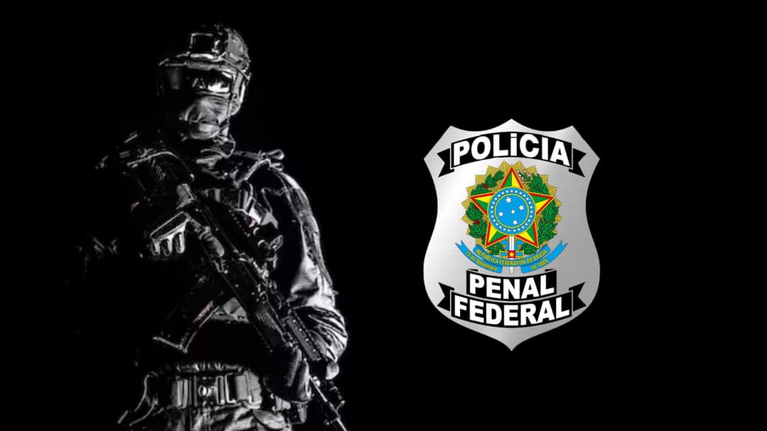 PPF - Polícia Penal Federal