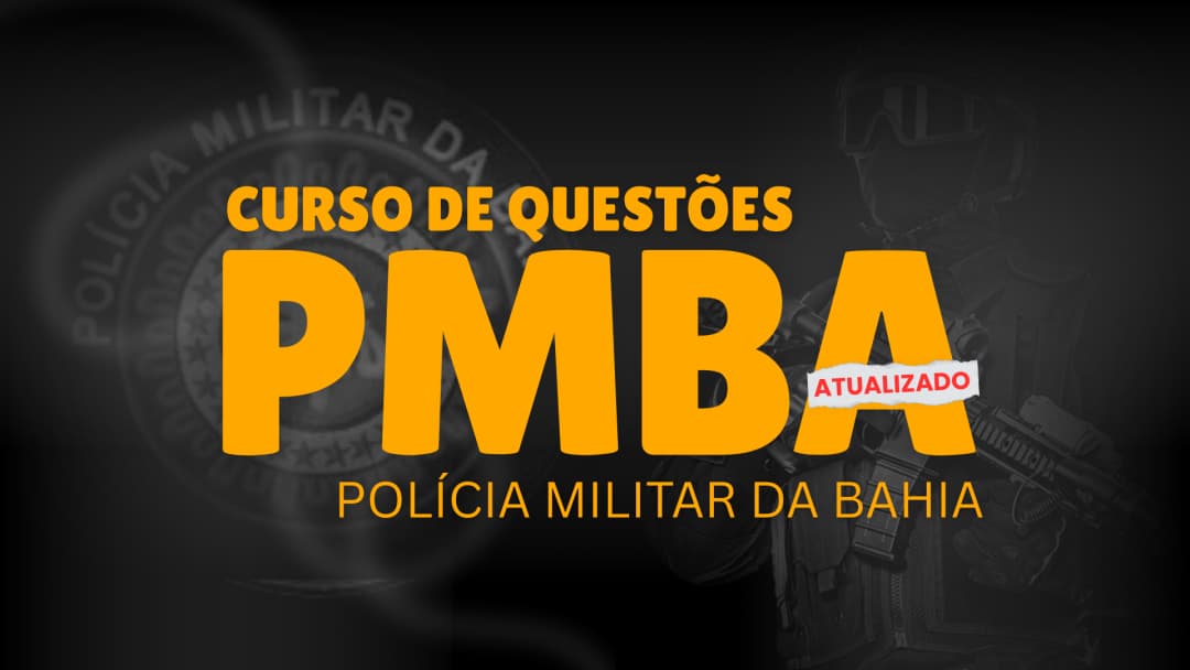 Soldado PM BA - Curso de Questões