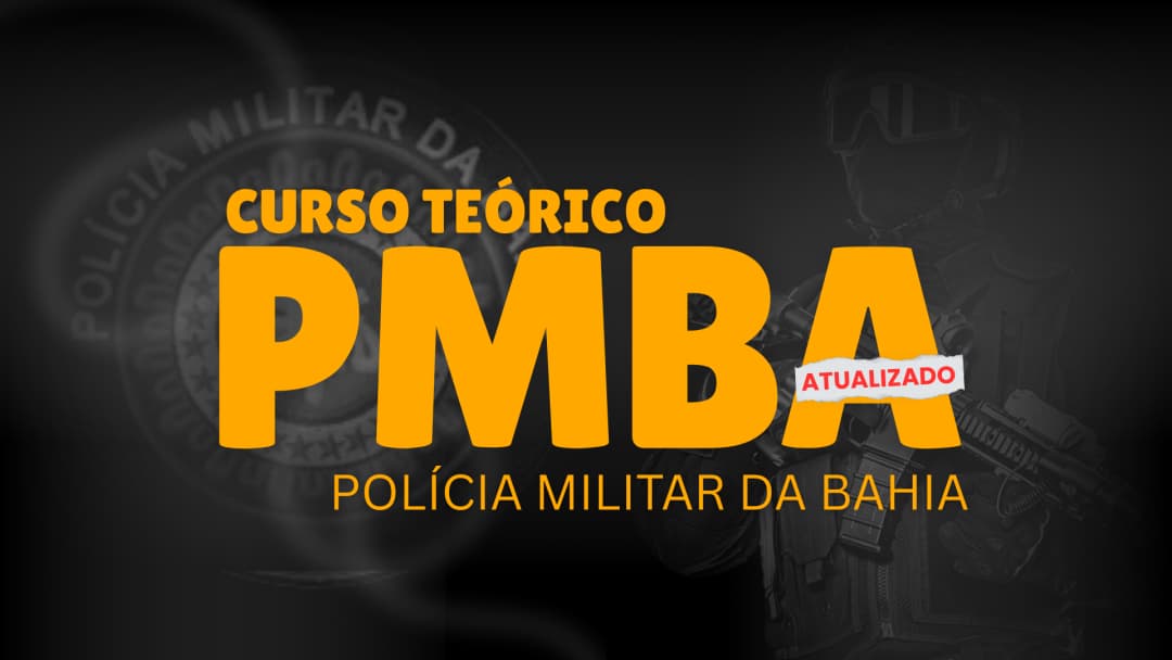 Sargento PM BA - Curso de Formação de Sargentos da Polícia Militar da Bahia