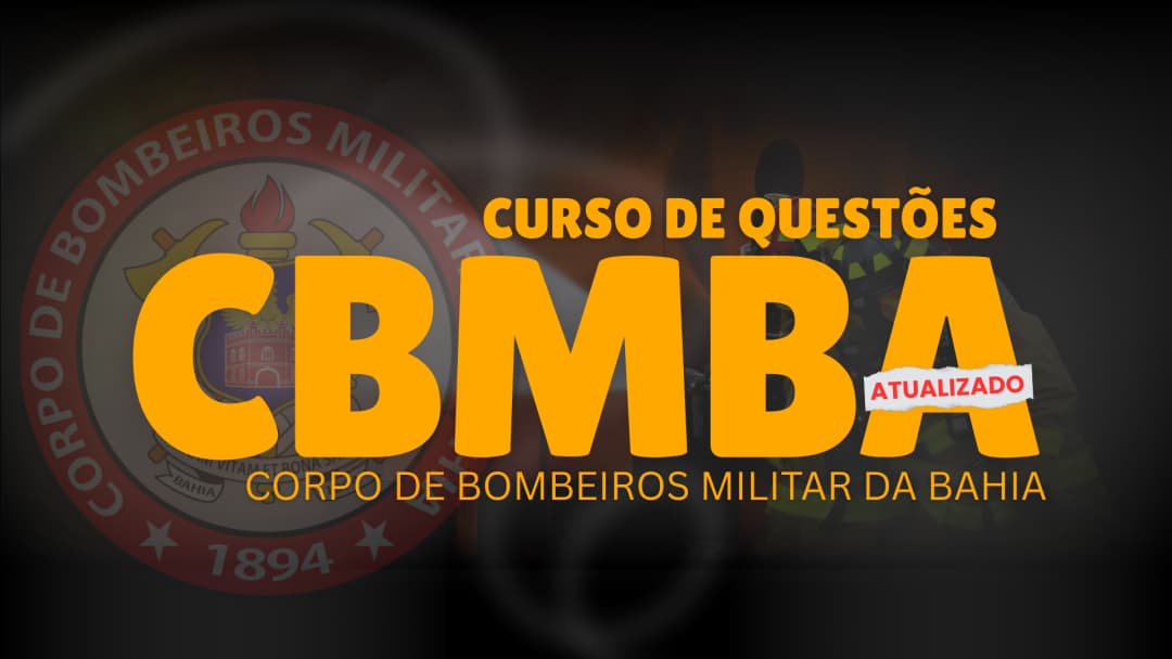 CBM BA - Soldado Bombeiros Militar da Bahia - Curso de Questões