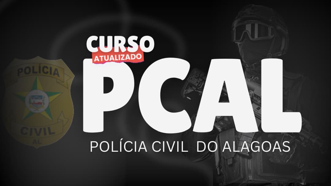 PC AL - Curso para Polícia Civil de Alagoas