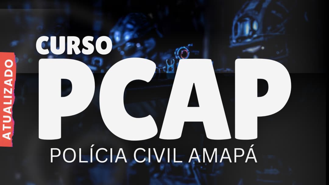 PC AP - Curso Para Polícia Civil do Amapá