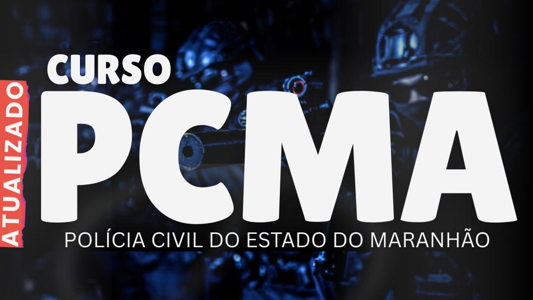 PC MA - Investigador de Polícia Civil do Maranhão