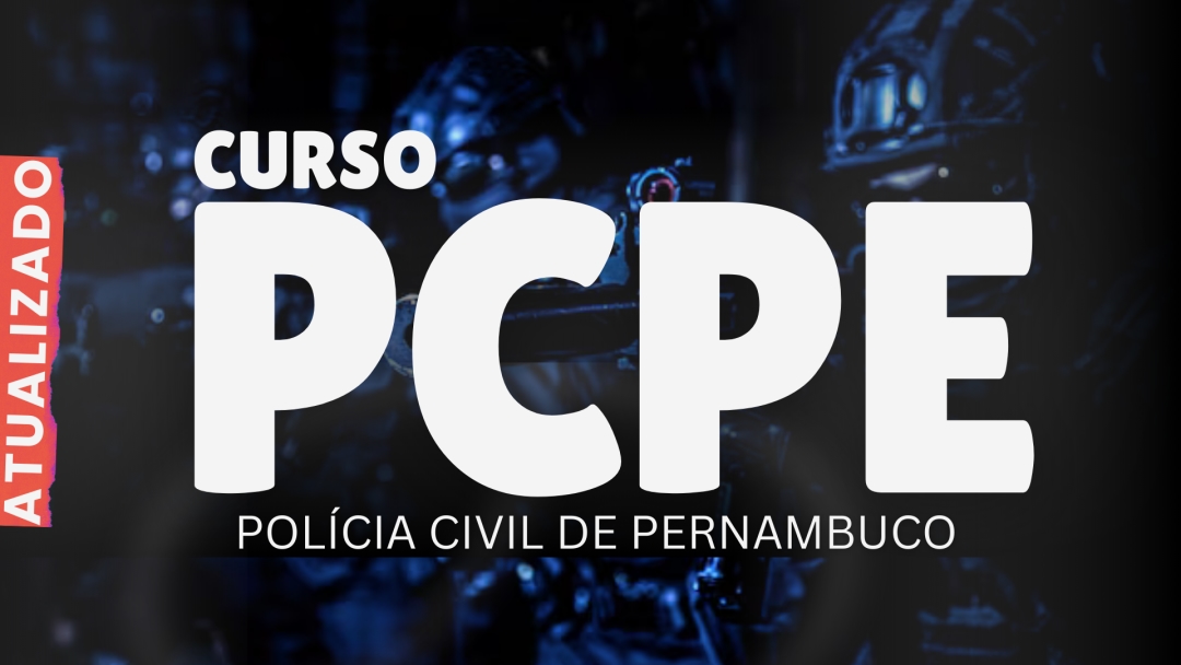 Agente PC PE - Polícia Civil de Pernambuco - Curso Teórico