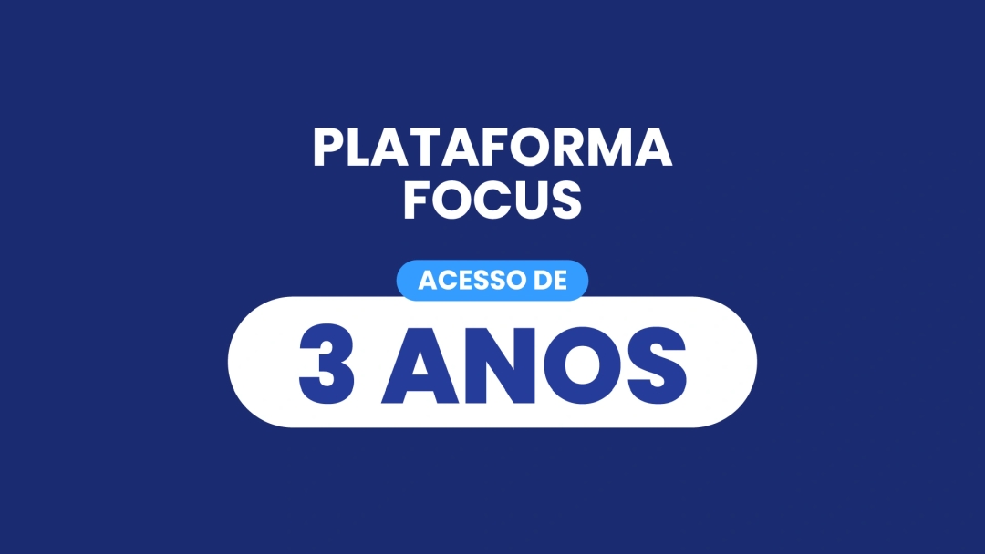 Plataforma Focus / Acesso de 3 anos