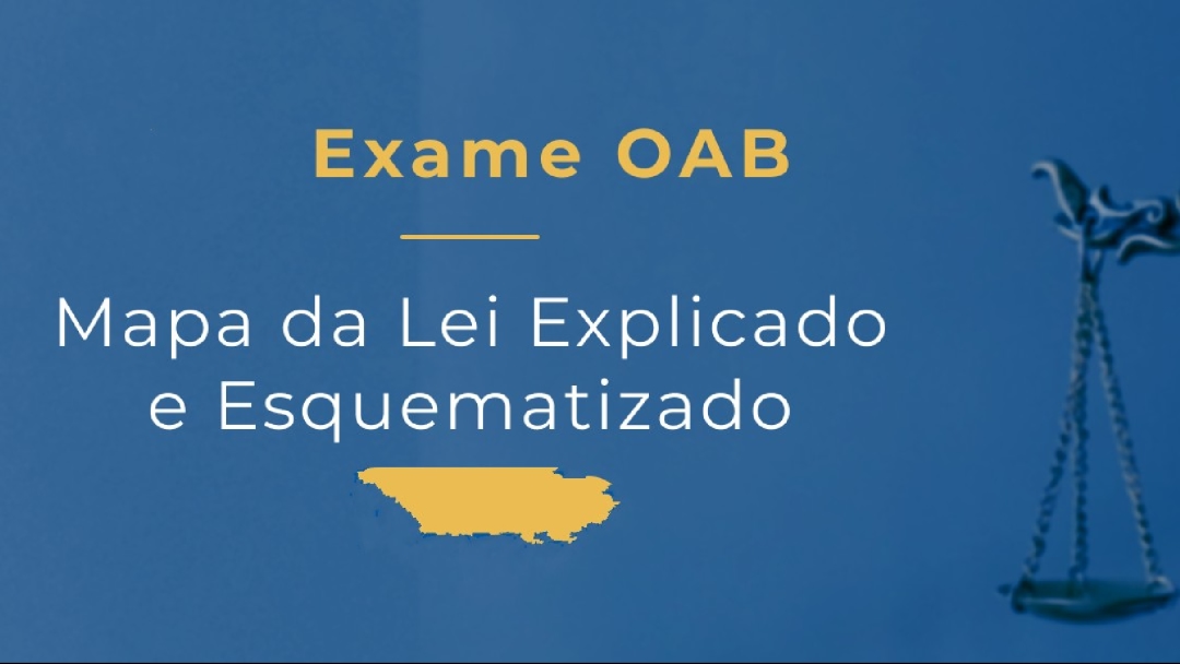 OAB - Mapa da Lei Explicado e Esquematizado