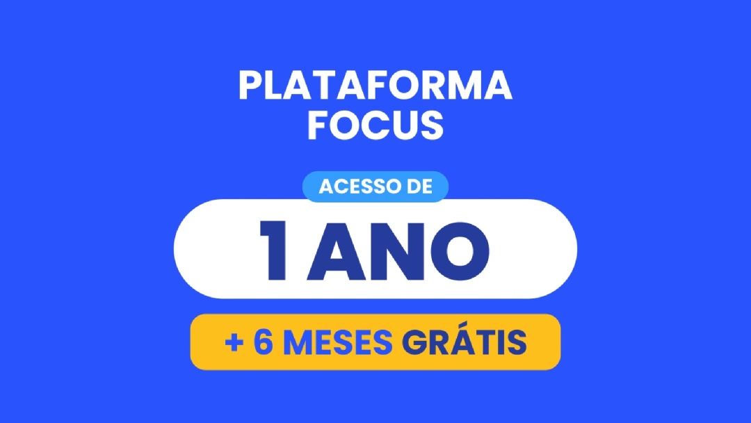 Plataforma Focus / Acesso de 1 ano + 6 Meses Bônus