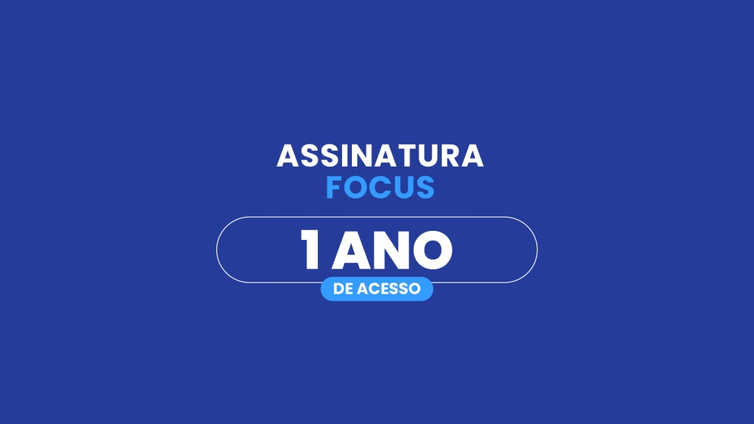 Assinatura Focus / Acesso de 1 ano